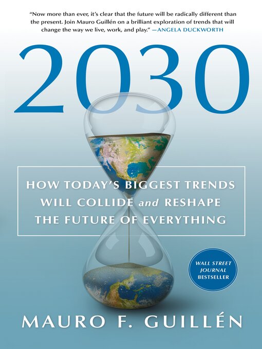 Title details for 2030 by Mauro F. Guillén - Available